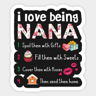 I Love Being Nana T-Shirt Gift Idea Sticker